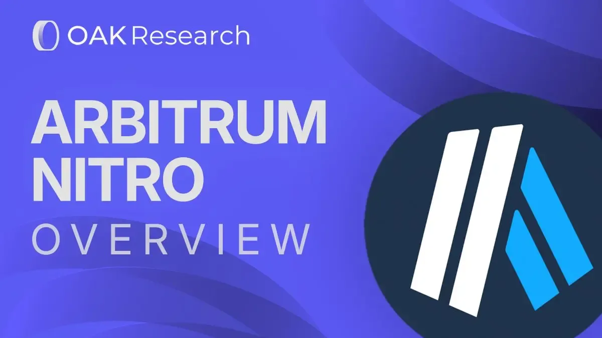 A closer look at Arbitrum Nitro and Orbit Chains | OAK Research